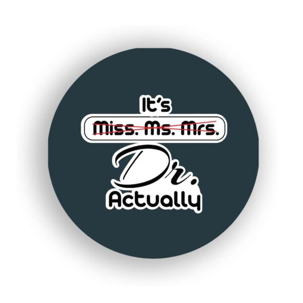its doctor actually badge for medical students