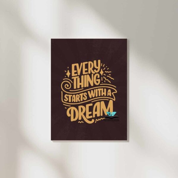 Everything starts with a dream wall poster for medical students.