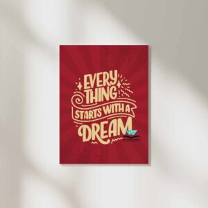 Everything starts with a dream wall poster for medical students.