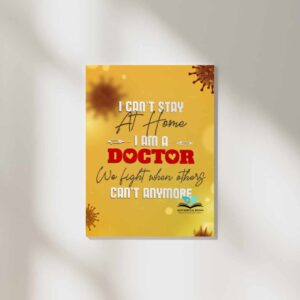 i cant stay at home i am a doctor we fight when others cant anymore wall poster for medical students.