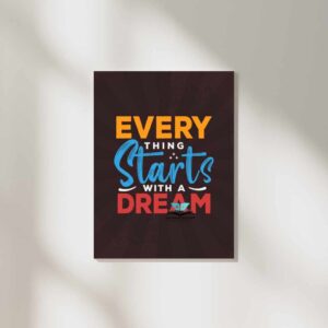 every thing starts with a dream wall poster for medical students.