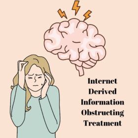 Internet Derived Information Obstructing Treatment