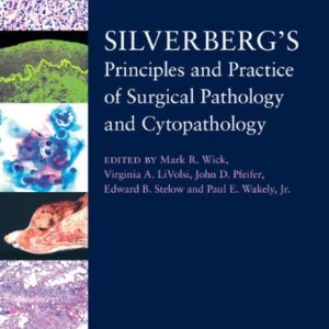 Silverbergs Principles and Practice of Surgical Pathology and Cytopathology medical book