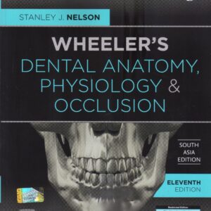 Wheelers Dental Anatomy Physiology and Occlusion dental book