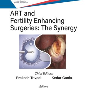 ART and Fertility Enhancing Surgeries The Synergy medical book