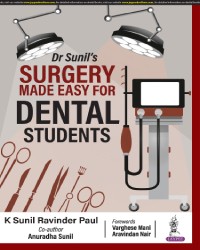 Dr Sunils Surgery Made Easy for Dental Students dental book