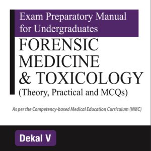 : Exam Preparatory Manual for Undergraduates Forensic Medicine and Toxicology medical book