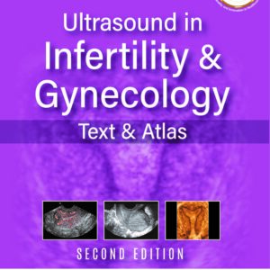 Ultrasound in Infertility and Gynecology Text and Atlas medical book