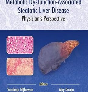 An Update on Metabolic Dysfunction Associated Steatotic Liver Disease Physicians Perspective medical book