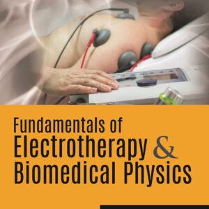 Fundamentals of Electrotherapy and Biomedical Physics medical book