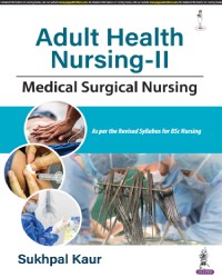 Adult Health Nursing-II Medical Surgical Nursing medical book