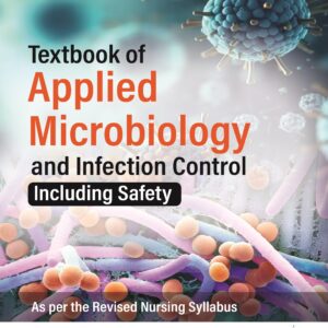 Textbook of Applied Microbiology and Infection Control Including Safety medical book