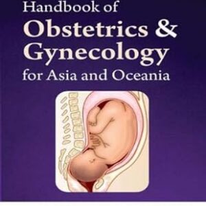 Handbook of Obstetrics and Gynecology for Asia and Oceania Medical Books