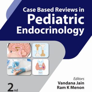 Case Based Reviews in Pediatric Endocrinology medical book