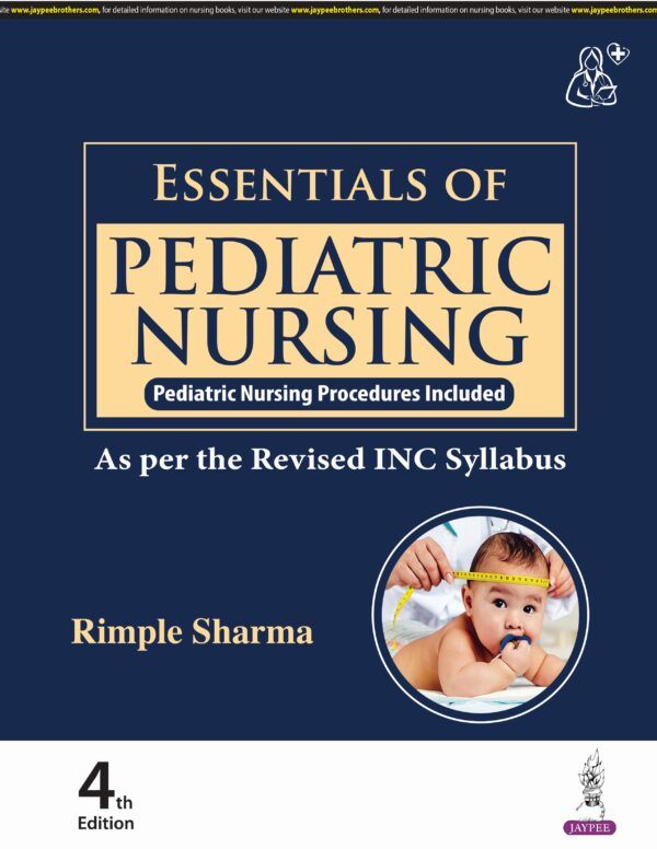 9789356967038 - Essentials of Pediatric Nursing - rimple sharma - Nursing Books - Just medical Books