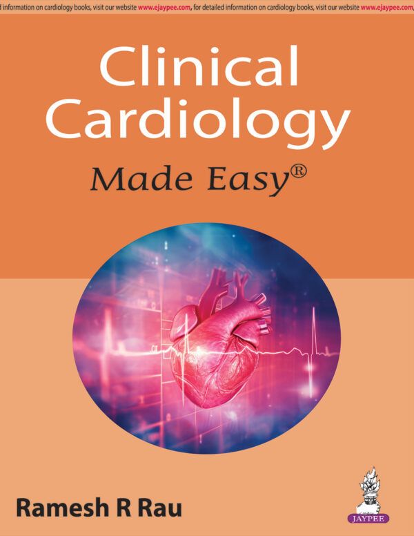 9789351526629 - Clinical Cardiology Made Easy , Ramesh R Rau, medioks, just medical books