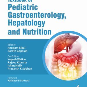 9789366165943 -Textbook of Pediatric Gastroenterology, Hepatology and Nutrition , just medical books medioks