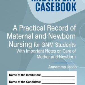 Midwidery casebook for GNM Nursing students